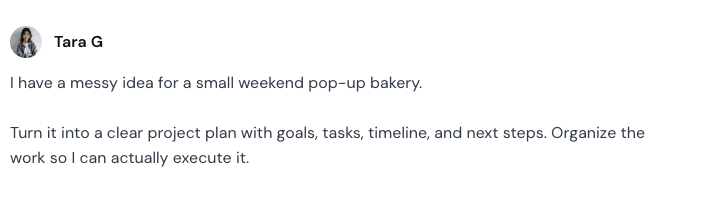 A Losi chat prompt asking to turn a messy weekend pop-up bakery idea into a clear project plan.